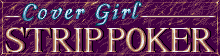  Cover Girl Strip Poker logo
